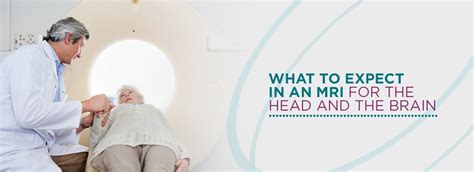 What to Expect in an MRI of the Head and Brain.